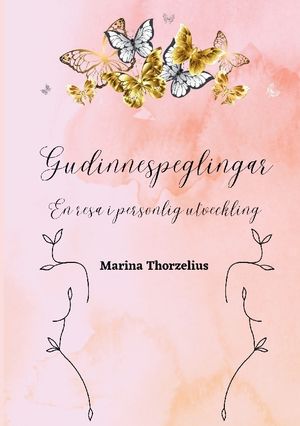 Gudinnespeglingar : En resa i personlig utveckling | 1:a upplagan