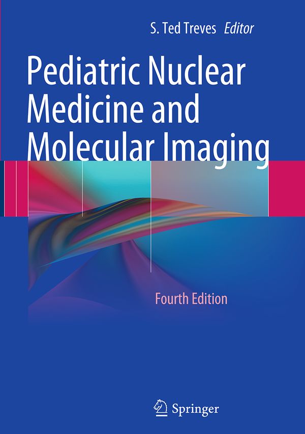 Pediatric Nuclear Medicine and Molecular Imaging | 4:e upplagan