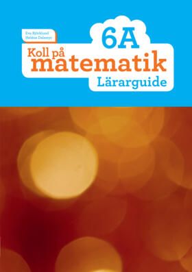 Koll på matematik 6A Lärarguide | 0:e upplagan