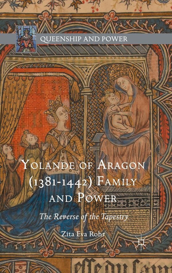 Yolande of Aragon (1381-1442) Family and Power | 1:a upplagan
