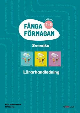 Fånga förmågan svenska Lärarhandl 1-3 + 8 planscher | 1:a upplagan
