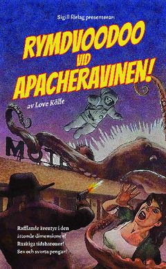 Rymdvoodoo vid Apacheravinen! | 0:e upplagan