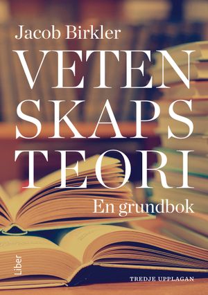 Vetenskapsteori : En grundbok | 3:e upplagan