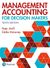 Management Accounting for Decision Makers