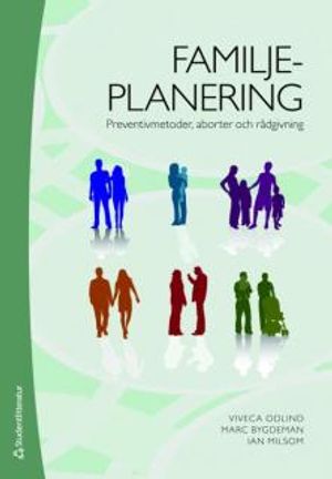 Familjeplanering : preventivmetoder, aborter och rådgivning | 1:a upplagan