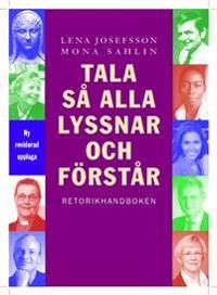 Tala så alla lyssnar och förstår : retorikhandboken | 4:e upplagan