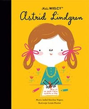 Mali Wielcy. Astrid Lindgren