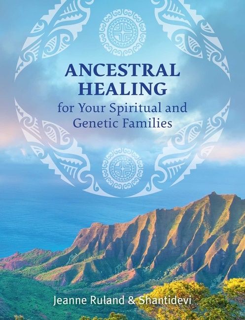 Ancestral Healing For Your Spiritual And Genetic Families | 0:e upplagan