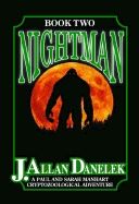 Nightman : A Paul and Sarah Manhart Cryptozoological Adventure Book 2