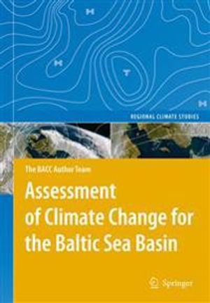 Assessment of Climate Change for the Baltic Sea Basin | 1:a upplagan