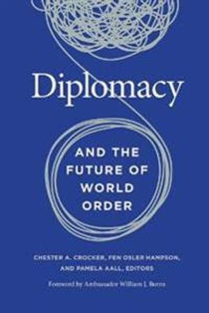 Diplomacy and the Future of World Order