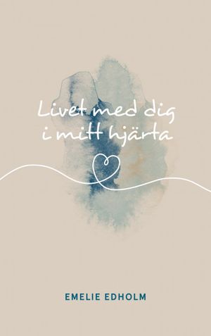 Livet med dig i mitt hjärta | 1:a upplagan