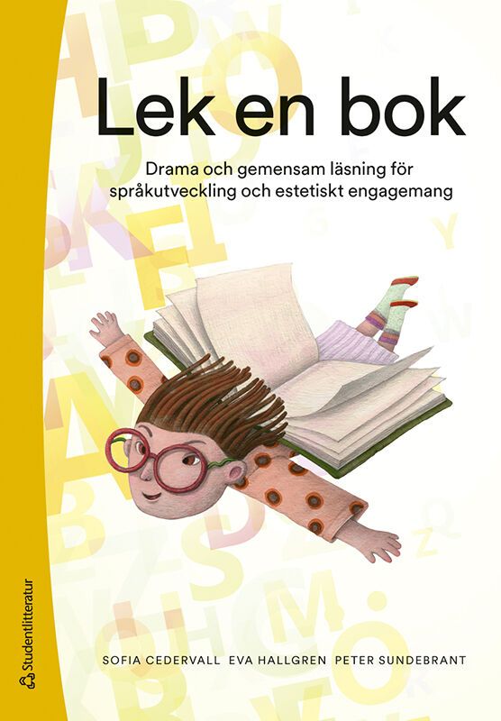 Lek en bok - Drama och gemensam läsning för språkutveckling och estetiskt engagemang | 1:a upplagan