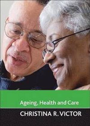 Ageing, Health and Care