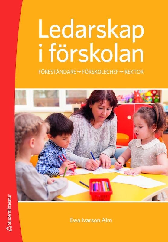 Ledarskap i förskolan - förskollärare leder och utvecklar förskolan | 2:a upplagan