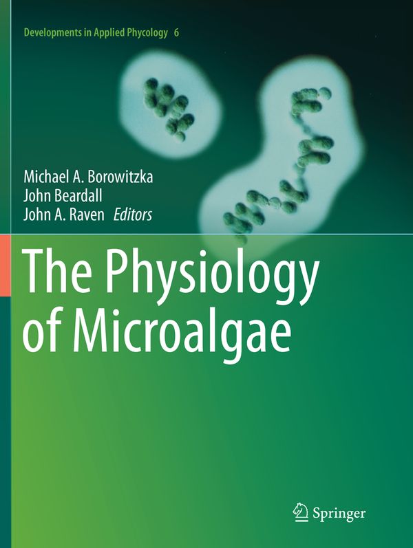 The Physiology of Microalgae | 1:a upplagan