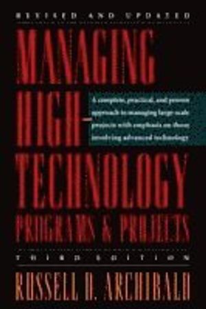 Managing High-Technology Programs and Projects, 3rd Edition | 1:a upplagan