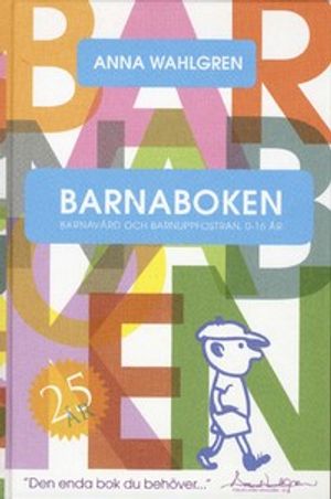 Barnaboken : barnavård och barnuppfostran 0-16 år | 1:a upplagan