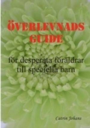 Överlevnadsguide för desperata föräldrar till speciella barn