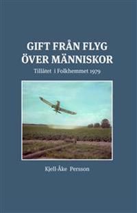 Grantingefallet - Gift från flyg över människor | 1:a upplagan