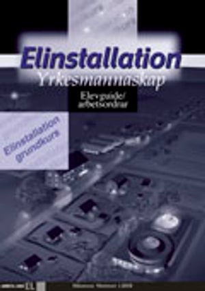 Elinstallation yrkesmannaskap Arbetsordrar/elevguide | 1:a upplagan