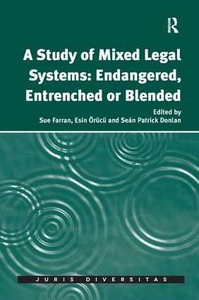 A Study of Mixed Legal Systems: Endangered, Entrenched or Blended | 1:a upplagan