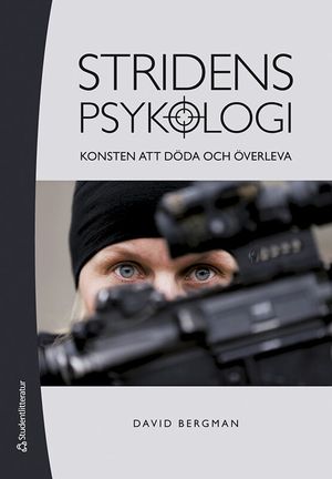 Stridens psykologi - Konsten att döda och överleva | 1:a upplagan