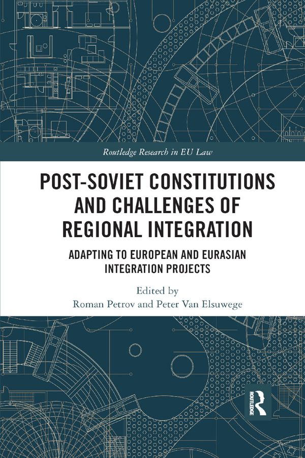 Post-Soviet Constitutions and Challenges of Regional Integration | 1:a upplagan