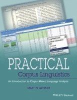 Practical Corpus Linguistics: An Introduction to Corpus-Based Language Analysis