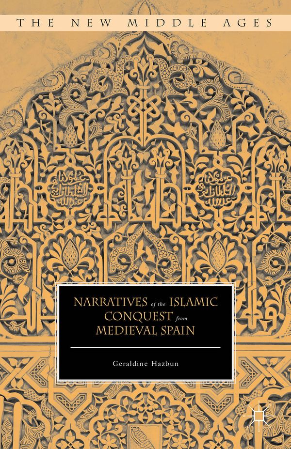 Narratives of the Islamic Conquest from Medieval Spain | 1:a upplagan