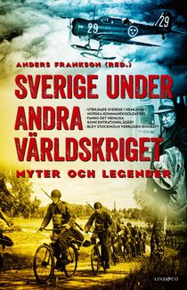 Sverige under andra världskriget - Myter och legender
