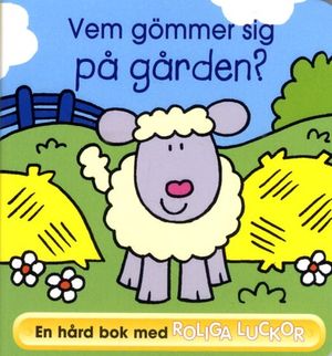 Vem gömmer sig på gården