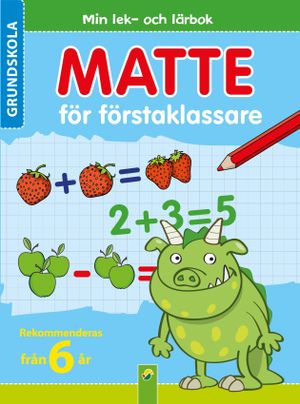 Matte för förstaklassare - Min lek- och lärbok