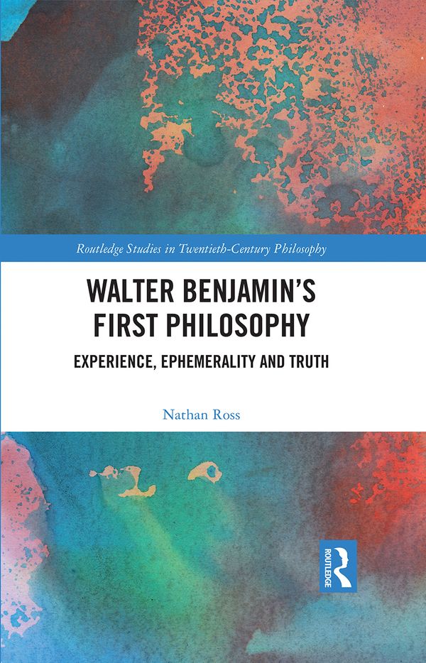 Walter Benjamin’s First Philosophy | 1:a upplagan