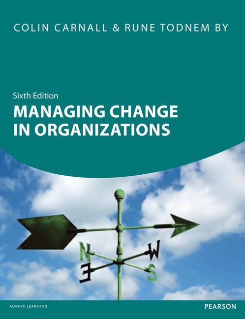 Managing Change in Organizations 6th edn | 6:e upplagan