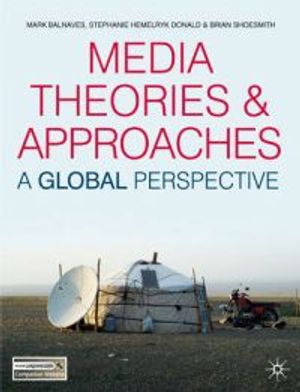 Media Theories and Approaches | 10:e upplagan