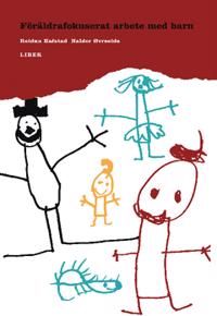 Föräldrafokuserat arbete med barn | 0:e upplagan