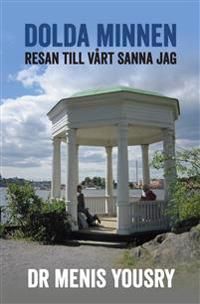 Dolda minnen - resan till vårt sanna jag | 1:a upplagan