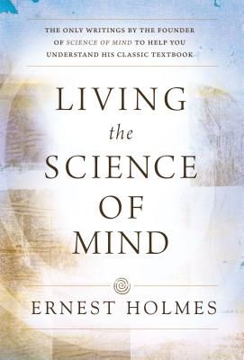 Living The Science Of Mind | 0:e upplagan