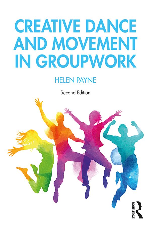 Creative Dance and Movement in Groupwork | 2:a upplagan