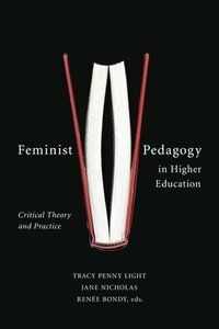 Feminist pedagogy in higher education - critical theory and practice | 0:e upplagan