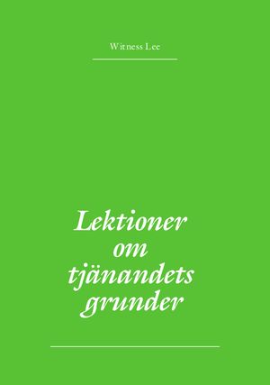 Lektioner om tjänandets grunder | 1:a upplagan