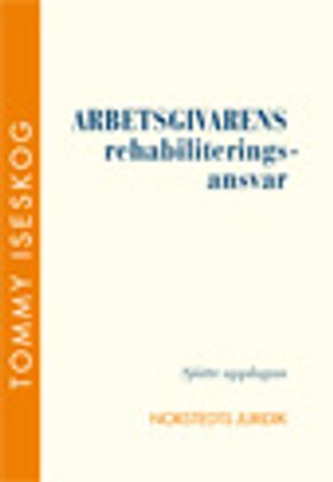 Arbetsgivarens rehabiliteringsansvar | 6:e upplagan