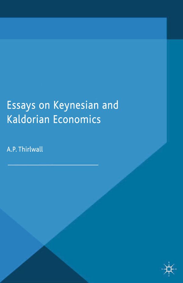 Essays on Keynesian and Kaldorian Economics | 1:a upplagan