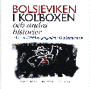 Bolsjeviken i kolboxen : 90 år med Världens gång-sidan i Göteborgs-Posten