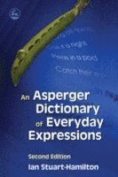 Asperger dictionary of everyday expressions - second edition
