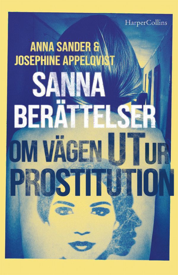 Sanna berättelser om vägen ut ur prostitution | 1:a upplagan