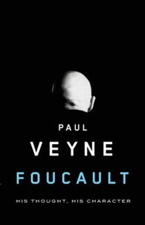 Foucault: His Thought, His Character | 1:a upplagan