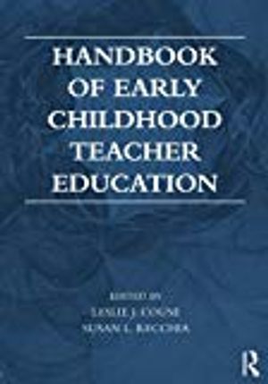 Handbook of early childhood teacher education