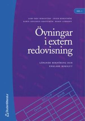 Övningar i extern redovisning. D. 1, Löpande bokföring och enklare bokslut | 4:e upplagan